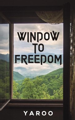 Window to Freedom - , Yaroo