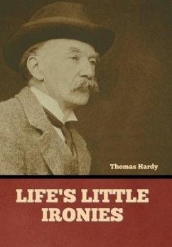Life's Little Ironies - Hardy, Thomas