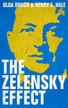 The Zelensky Effect - Onuch, Olga; Hale, Henry E