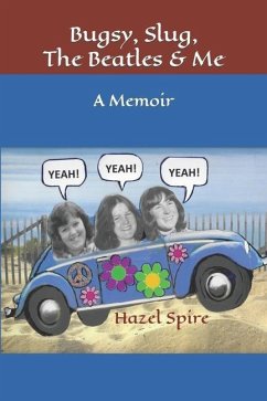 Bugsy, Slug, The Beatles and Me - Spire, Hazel