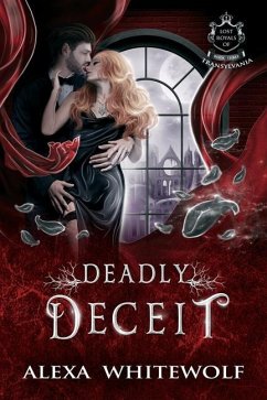 Deadly Deceit: A Transylvanian Vampire Romance - Whitewolf, Alexa