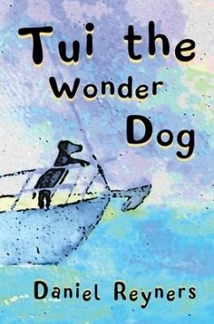Tui the Wonder Dog - Reyners, Daniel