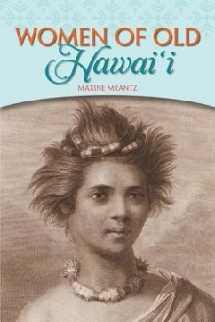 Women of Old Hawaii - Mrantz, Maxine