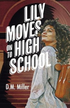 Lily Moves on to High School - Miller, D M