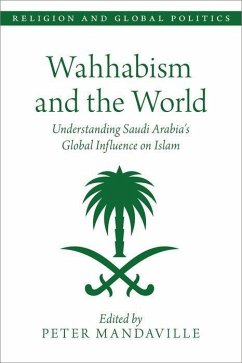 Wahhabism and the World: Understanding Saudi Arabia's Global Influence on Islam