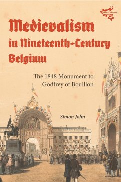 Medievalism in Nineteenth-Century Belgium - John, Simon