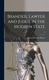 Brandeis, Lawyer and Judge in the Modern State; 0