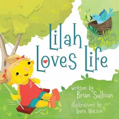 Cover Lilah Loves Life -- (Children's Picture Book, Whimsical, Imaginative, Beautiful Illustrations, Stories in Verse)