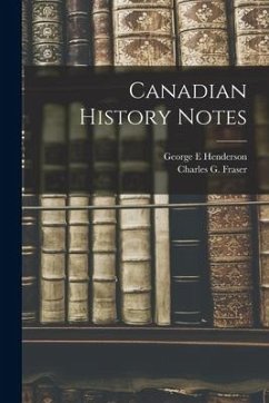 Canadian History Notes [microform] - Henderson, George E.