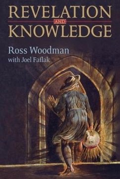 Revelation and Knowledge - Woodman, Ross; Faflak, Joel
