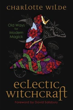 Eclectic Witchcraft - Wilde, Charlotte