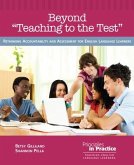 Beyond &quote;teaching to the Test&quote;
