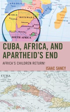 Cuba, Africa, and Apartheid's End - Saney, Isaac