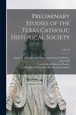 Preliminary Studies of the Texas Catholic Historical Society; 2 No. 6
