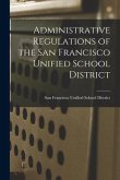 Administrative Regulations of the San Francisco Unified School District