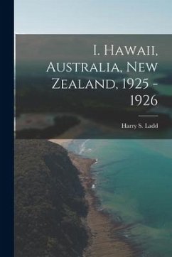 I. Hawaii, Australia, New Zealand, 1925 - 1926