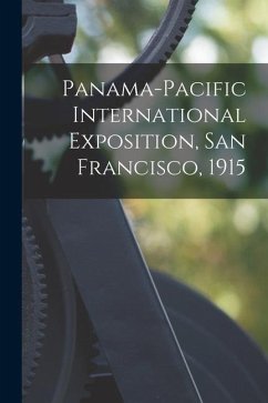 Panama-Pacific International Exposition, San Francisco, 1915 - Anonymous