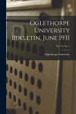 Oglethorpe University Bulletin, June 1931; Vol. 16, No. 1