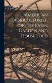 American Agriculturist, for the Farm, Garden and Household; 32