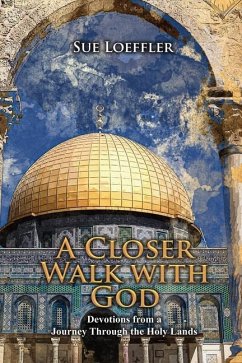 A Closer Walk With God - Loeffler, Sue