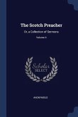 The Scotch Preacher: Or, a Collection of Sermons; Volume 4