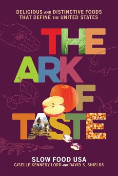 The Ark of Taste - Shields, David S; Lord, Giselle K; USA, Slow Food