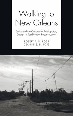 Walking to New Orleans: Ethics and the Concept of Participatory Design in Post-Disaster Reconstruction