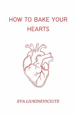 How to Bake Your Hearts - Liukineviciute, Eva