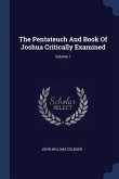 The Pentateuch And Book Of Joshua Critically Examined; Volume 7