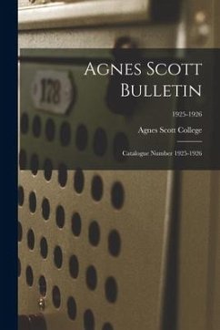 Agnes Scott Bulletin: Catalogue Number 1925-1926; 1925-1926