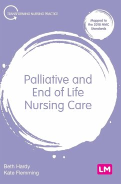 Palliative and End of Life Nursing Care - Hardy, Beth;Flemming, Kate