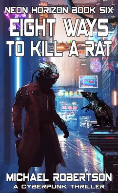 Cover Eight Ways to Kill a Rat (Neon Horizon, #6) (eBook, ePUB)
