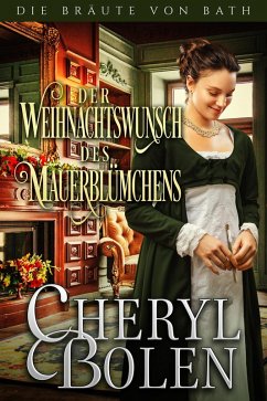Cover Der Weihnachtswunsch des Mauerblümchens (Die Bräute von Bath, #8) (eBook, ePUB)