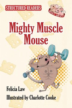 Mighty Muscle Mouse (eBook, PDF) - Law, Felicia