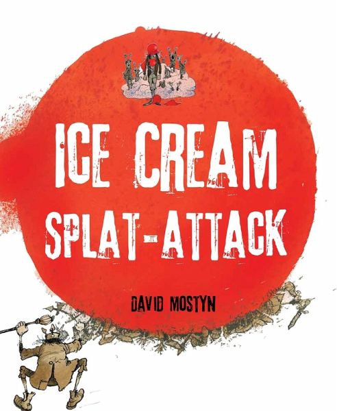 Ice Cream Splat-Attack (eBook, PDF) Ice Cream Splat-Attack (eBook, PDF)