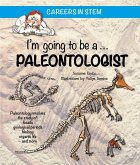 I'm going to be a Paleontologist (eBook, PDF)