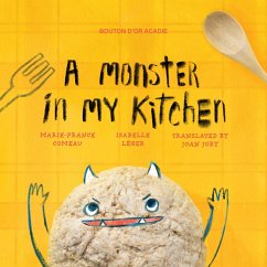 Monster in My Kitchen (eBook, PDF) - Marie-France Comeau, Comeau