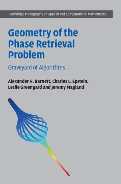 Geometry of the Phase Retrieval Problem (eBook, ePUB) - Barnett, Alexander H.