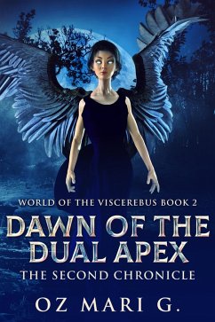 Dawn Of The Dual Apex (eBook, ePUB) - Mari G., Oz