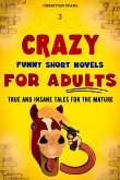 3 Crazy Funny Short Novels for Adults (eBook, ePUB)