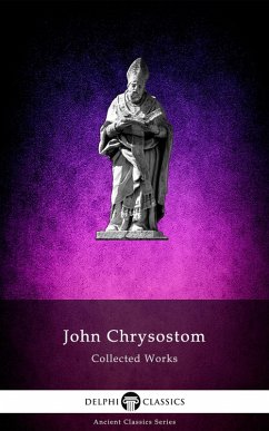 Cover Delphi Collected Works of John Chrysostom (Illustrated) (eBook, ePUB)