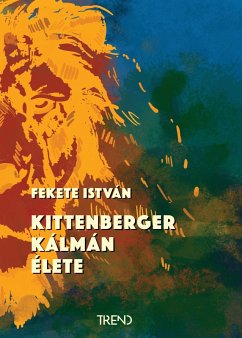 Kittenberger Kálmán élete (eBook, ePUB) - István, Fekete