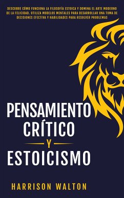 Pensamiento Crítico y Estoicismo (eBook, ePUB) - Walton, Harrison