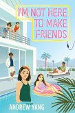 I'm Not Here to Make Friends (eBook, ePUB) I'm Not Here to Make Friends (eBook, ePUB)