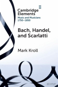 Bach, Handel and Scarlatti (eBook, ePUB) - Kroll, Mark