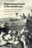 Negotiating Empire in the Middle East (eBook, ePUB)