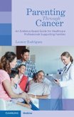 Parenting Through Cancer (eBook, ePUB)
