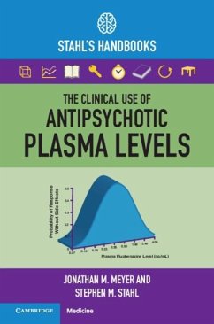 Clinical Use of Antipsychotic Plasma Levels (eBook, PDF) - Meyer, Jonathan M.