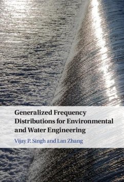 Generalized Frequency Distributions for Environmental and Water Engineering (eBook, ePUB) - Singh, Vijay P.