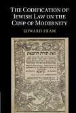 Codification of Jewish Law on the Cusp of Modernity (eBook, ePUB)